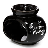 Mothers Day Gift Oil burner, Love You Mum