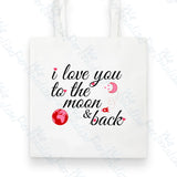 'I love you to the Moon & back' Tote Bag