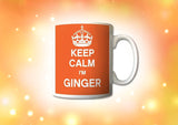 Keep Calm I'm Ginger mug