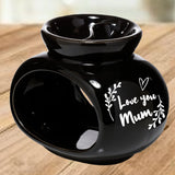 Mothers Day Gift Oil burner, Love You Mum